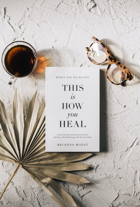 WHEN YOU'RE READY, THIS IS HOW YOU HEAL