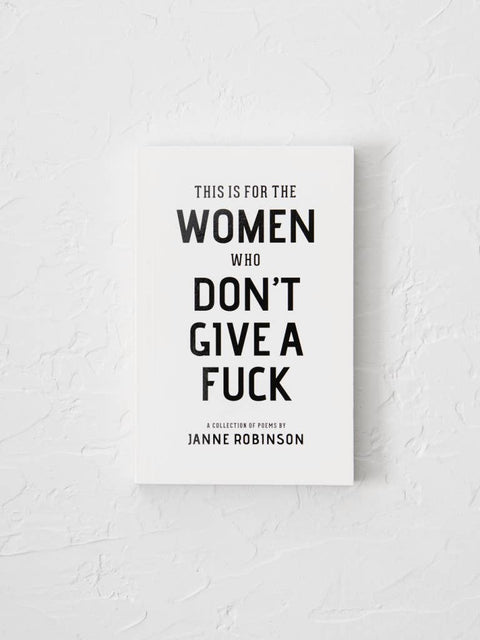THIS IS FOR THE WOMEN WHO DON'T GIVE A FUCK